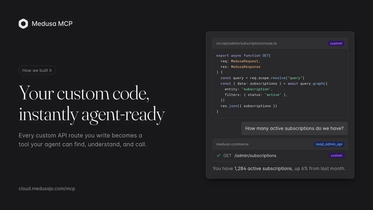 Your Custom Code Instantly Agent-Ready: How We Built the Medusa MCP